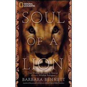 کتاب Soul of a Lion اثر Barbara Bennett and Foreword by TBD انتشارات National Geographic 