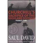 کتاب Churchills Sacrifice Of The Highland Division اثر Saul David انتشارات Brasseys Uk Ltd