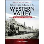 کتاب Railways and Industry in the Western Valley اثر John Hodge انتشارات Pen and Sword Transport
