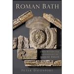 کتاب Roman Bath اثر Peter Davenport انتشارات The History Press