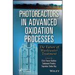 کتاب Photoreactors in Advanced Oxidation Process اثر جمعی از نویسندگان انتشارات Wiley-Scrivener