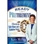 کتاب Ready for Pretirement اثر Kris Miller انتشارات Morgan James Publishing