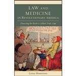 کتاب Law and Medicine in Revolutionary America اثر Linda Myrsiades انتشارات Lehigh University Press