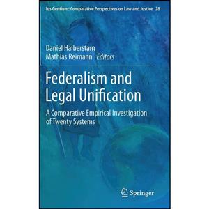 کتاب Federalism and Legal Unification اثر جمعی از نویسندگان انتشارات Springer 