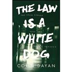 کتاب The Law Is a White Dog اثر Joan Dayan and Colin Dayan انتشارات Princeton University Press