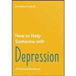 کتاب How to Help Someone with Depression اثر Emma Cotterill انتشارات Welbeck Balance