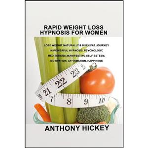 کتاب Rapid Weight Loss Hypnosis for Women اثر Anthony Hickey انتشارات Anthony M Hickey
