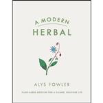 کتاب A Modern Herbal اثر Alys Fowler انتشارات Michael Joseph