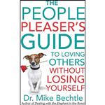 کتاب The People Pleasers Guide to Loving Others without Losing Yourself اثر Mike Bechtle انتشارات Revell