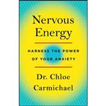 کتاب Nervous Energy اثر Dr. Chloe Carmichael and  Ph.D انتشارات St. Martins Essentials