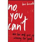 کتاب No, You Cant اثر Dave Dunseath and Gabe Wicks انتشارات Thomas Nelson on Brilliance Audio