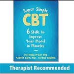 کتاب Super Simple CBT اثر جمعی از نویسندگان انتشارات New Harbinger Publications