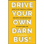 کتاب Drive Your Own Darn Bus! اثر Julia Kristina انتشارات Watkins Publishing