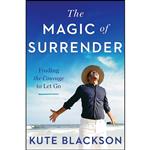 کتاب The Magic of Surrender اثر Kute Blackson انتشارات TarcherPerigee