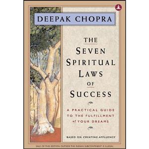 کتاب The Seven Spiritual Laws of Success اثر Deepak Chopra M.D. (Author) انتشارات Efinito