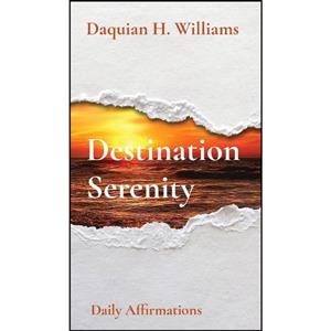 کتاب Destination Serenity اثر Daquian Williams انتشارات Grindtime Publishing Group Inc. 