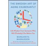 کتاب The Swedish Art of Aging Exuberantly اثر Margareta Magnusson انتشارات Scribner