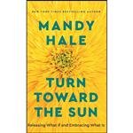 کتاب Turn Toward the Sun اثر Mandy Hale انتشارات Revell