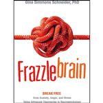 کتاب Frazzlebrain اثر Gina Simmons Schneider PhD انتشارات Central Recovery Press