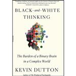 کتاب Black-and-White Thinking اثر Kevin Dutton انتشارات Picador