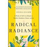 کتاب Radical Radiance اثر Angela Jia Kim انتشارات St. Martins Essentials