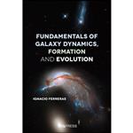 کتاب Fundamentals of Galaxy Dynamics, Formation and Evolution اثر Ignacio Ferreras انتشارات UCL Press