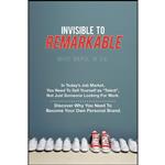 کتاب Invisible to Remarkable اثر Mike Berg M.Ed. انتشارات iUniverse