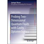 کتاب Probing Two-Dimensional Quantum Fluids with Cavity Optomechanics  اثر Yauhen Sachkou انتشارات Springer