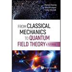 کتاب From Classical Mechanics to Quantum Field Theory اثر جمعی از نویسندگان انتشارات World Scientific Publishing Co