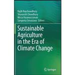 کتاب Sustainable Agriculture in the Era of Climate Change اثر جمعی از نویسندگان انتشارات Springer