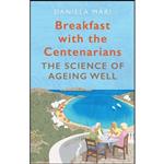 کتاب Breakfast with the Centenarians اثر Daniela Mari انتشارات Atlantic Books