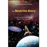 کتاب The Neutrino Story اثر Rabindra N. Mohapatra انتشارات Springer