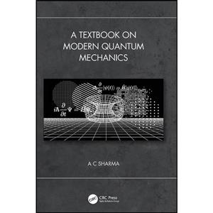 کتاب A Textbook on Modern Quantum Mechanics اثر A C Sharma انتشارات تازه ها 