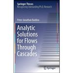 کتاب Analytic Solutions for Flows Through Cascades  اثر Peter Jonathan Baddoo انتشارات Springer