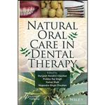 کتاب Natural Oral Care in Dental Therapy اثر Durgesh Nandini Chauhan انتشارات Wiley-Scrivener