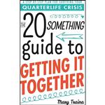 کتاب The Twentysomething Guide to Getting It Together اثر Mary Traina انتشارات Adams Media