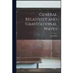 کتاب General Relativity and Gravitational Waves اثر J. Weber انتشارات Hassell Street Press