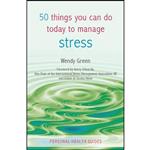 کتاب 50 Things You Can Do Today to Manage Stress  اثر Wendy Green and Jenny Edwards انتشارات Summersdale