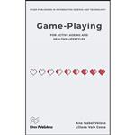 کتاب Game-playing for active ageing and healthy lifestyles  اثر جمعی از نویسندگان انتشارات River Publishers