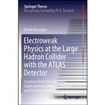 کتاب Electroweak Physics at the Large Hadron Collider with the ATLAS Detector اثر Elodie Resseguie انتشارات تازه ها