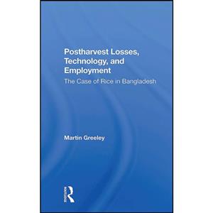 کتاب Postharvest Losses Technology And Employment اثر Martin Greeley انتشارات تازه ها 