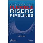کتاب Deepwater Flexible Risers and Pipelines اثر Yong Bai انتشارات Wiley-Scrivener