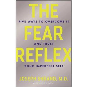 کتاب The Fear Reflex اثر Joseph Shrand and Leigh Devine انتشارات Hazelden 