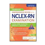 کتاب Saunders Comprehensive Review for the NCLEX-RN Examination 2020اثر Linda Anne Silvestri PhD RN FAAN and Angela Elizabeth Silvestri PhD APRN FNP-BC CNE انتشارات مؤلفین طلایی