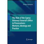 کتاب The Role of the Cyprus Attorney Generals Office in Prosecutions اثر Despina Kyprianou انتشارات Springer