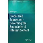 کتاب Global Free Expression - Governing the Boundaries of Internet Content  اثر Ben Wagner انتشارات Springer