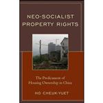 کتاب Neo-Socialist Property Rights اثر Cheuk-Yuet Ho انتشارات Lexington Books