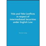 کتاب Title and Title Conflicts in Respect of Intermediated Securities Under English Law اثر Wenwen Liang انتشارات Cambridge Scholars Publishing