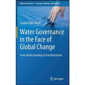 کتاب Water Governance in the Face of Global Change اثر Claudia Pahl Wostl انتشارات Springer 