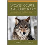 کتاب Wolves, Courts, and Public Policy اثر Edward A. Fitzgerald انتشارات Lexington Books